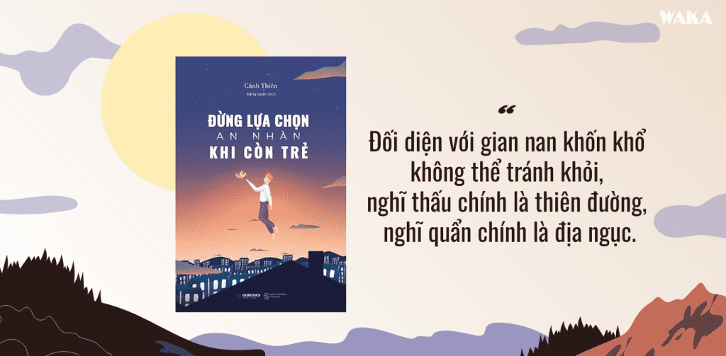 Đừng lựa chọn an nhàn khi còn trẻ