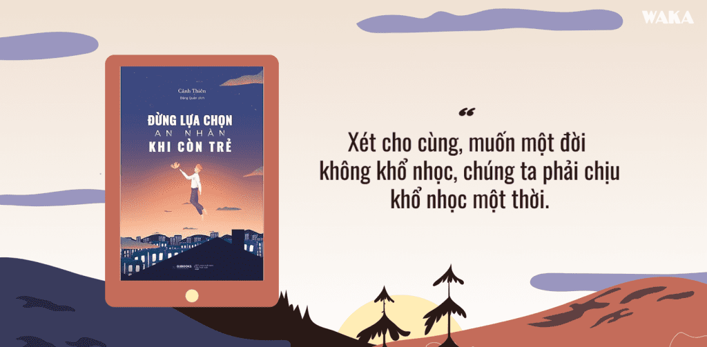 Đừng lựa chọn an nhàn khi còn trẻ