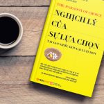 Review sách Nghịch Lý Của Sự Lựa Chọn